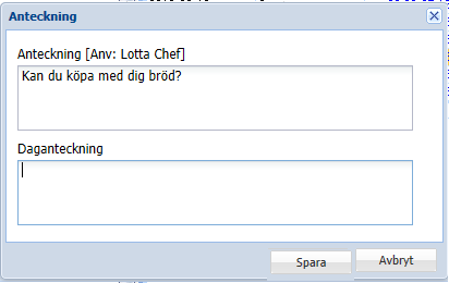 Har du själv eller din chef gjort en anteckning tidigare just den här dagen, så ser du det här. Du kan nu skriva en ny anteckning, välj sedan Spara.