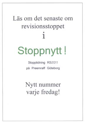 Hon gör ett mycket bra arbete och är vår stomme, säger platschefen Göran Wiberg. Stoppnytt träffade Mikaela på kontoret på andra våningen i stoppbarackerna.