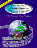 Colin Baker och Sylvia Prys Jones, två walesiska experter på tvåspråkighet, inleder sin bok Encyclopedia of Bilingualism and Bilingual Education (1998) med mottot Vi uppfostrar inte våra barn till