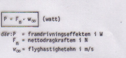 Sidan: 43 FRAMDRIVNINGSEFFEKTER Kan användas för att jämföra ett jetmotordrivet luftfartyg med ett som är kolvmotordrivet.