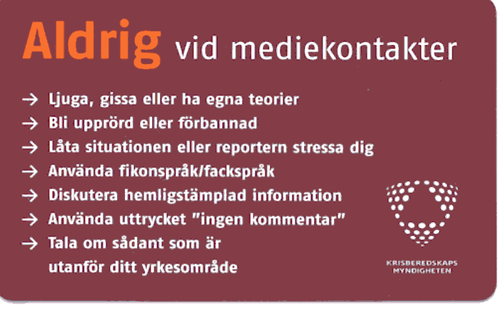 Vid presskonferenser är det viktigt att politiker omger sig med sakkunniga från de ansvarsområden som är inkopplade på händelsen.