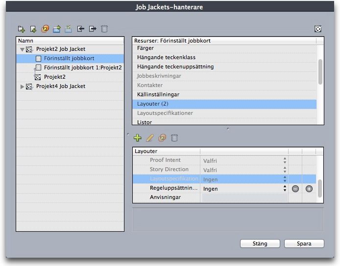 JOB JACKETS Om du vill konfigurera en Job Ticket-mall så att den automatiskt skapar en layout som följer en viss layoutspecifikation, kan du associera layoutspecifikationen med layoutdefinitionen i