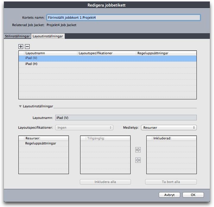 JOB JACKETS Du kan tilldela en layout i det aktiva projektet en layoutspecifikation i dialogrutan Redigera Job Ticket (Arkiv > Job Jackets > Modifiera Job Ticket).