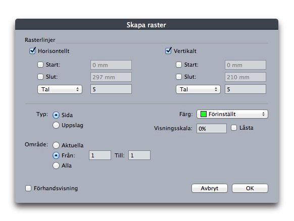 XTENSIONS-PROGRAM Inställningar för Skapa raster 2 Markera Horisontell och/eller Vertikal i området Rasterlinjer.