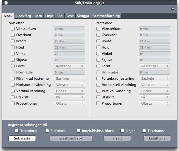 XTensions-programmet Sök/Ersätt objekt Det här XTensions-programmet lägger till paletten Sök/Ersätt objekt i QuarkXPress (menyn Redigera > Sök/Ersätt objekt).