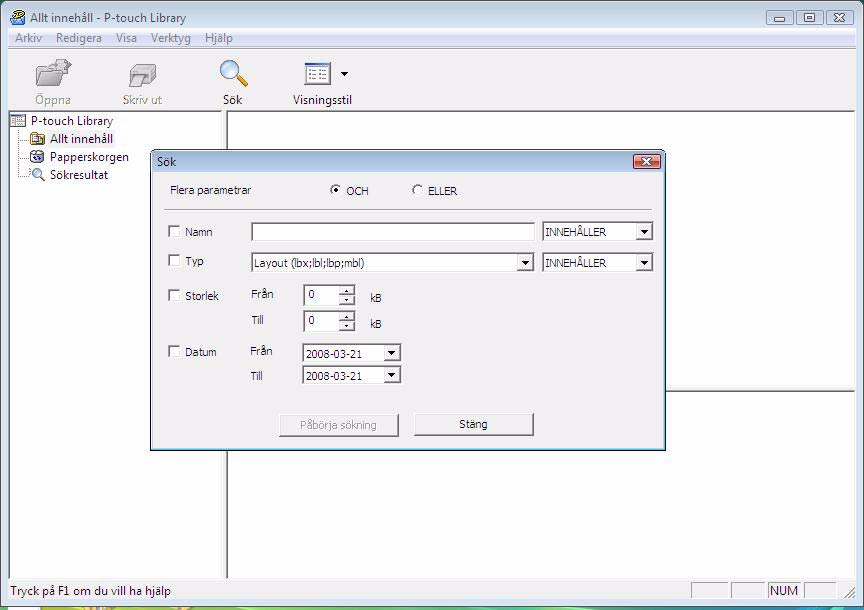 Söka efter etiketter Du kan söka efter etikettmallar som har registrerats i P-touch Library. 1 Klicka på. Dialogrutan [Sök] visas.