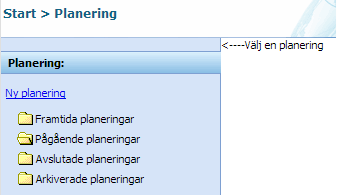 Öppna planeringsvyn genom att klicka på länken Visa planeringar under schemat på startsidan eller välj i vänstermarginalen Start Planering Planering. Planeringsvyn visas.