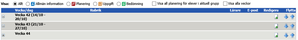 Skapa information 1. Välj planering som det ska läggas till information för. 2. Planering visas med de tio närmaste veckorna. 3.