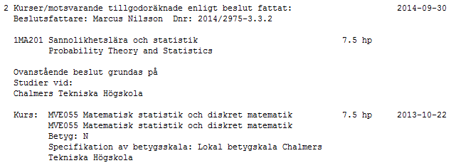 Om betygsskalan inte finns vid Lnu anges betygskalan i fältet spec. bskala. Fyll i under Tillgodoräknandet motsvaras av fältet för Specifik kurs (slipper läsa).