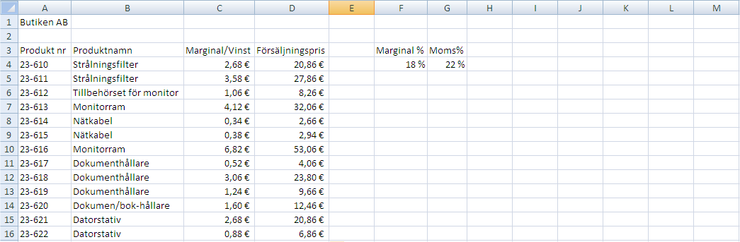 7 IT grundkurs 2 i datateknik vid Ålands lyceum BERÄKNA FÖRSÄLJNINGSPRIS Nästa steg blir att räkna ut vad försäljningspriset skall vara om vi skall göra denna vinst: Placera markören i cellen D4 och