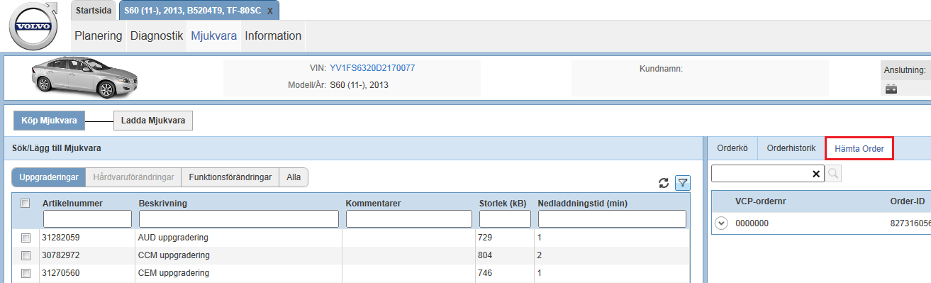 Mjukvara kan inte väljas utan en VIN-specificerad bilprofil. Endast mjukvaruprodukter som är tillgängliga för den VIN-specificerade bilen visas.