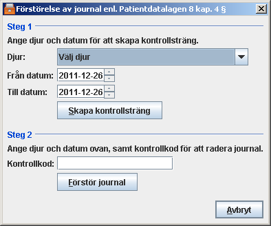 Förstörande av patientjournal enl. PDL Menyval: Arkiv > Förstörande av patientjournal enl.