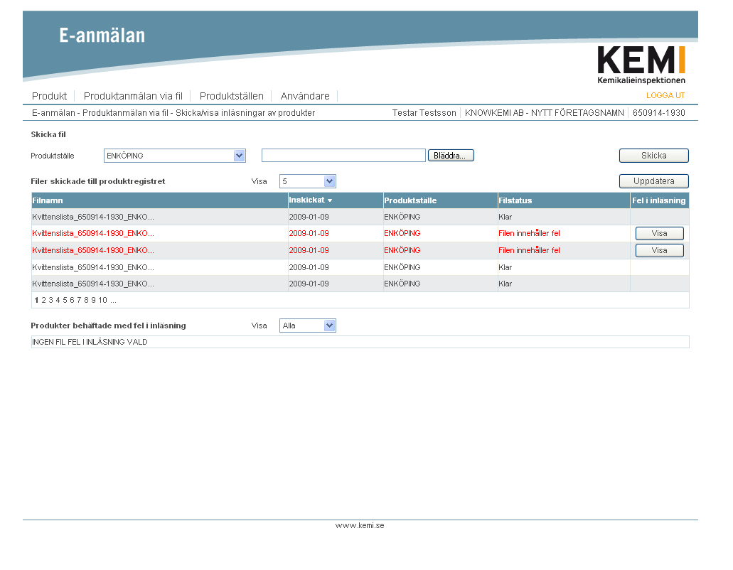 Huvudmenyvalet Produktanmälan via fil Alla filer som företaget har skickat till produktregistret det senaste året via E-anmälan listas. Här syns rapporterade fel på filnivå.