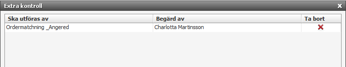 40 (71) I fältet för Extra kontroll visas nu vem som ska utföra extra kontroll.