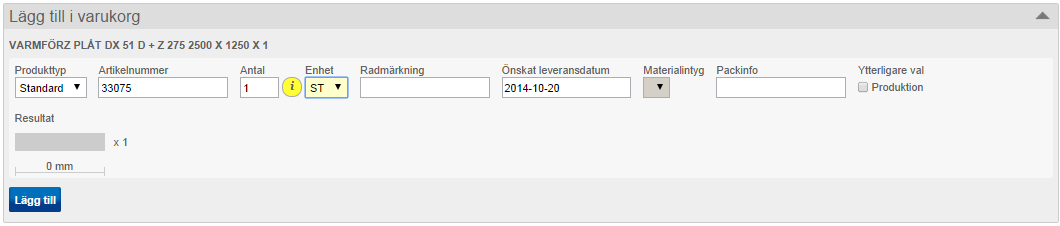 Det andra är genom att skriva in materialnumret i varukorgen Välj Produkttyp Standard=Tibnors nr och Kundunik=Eget nr (Förvalt värde styrs av inställningar) Fyll i ditt materialnummer om det är