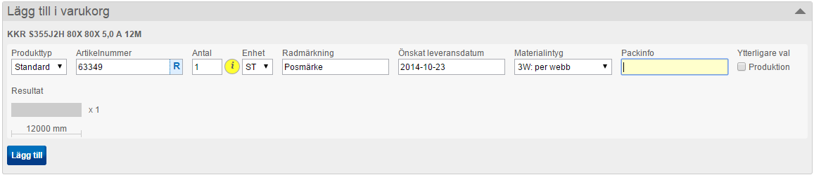 Det andra är att gå direkt till varukorgen och mata in materialnumret (eget eller Tibnors) Klicka på MIN BESTÄLLNING Välj Produkttyp Standard=Tibnors nr och Kundunik=Eget nr (Förvalt värde styrs av