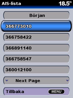 AIS-lista - visa information om alla båtar som din enhet övervakar. AIS-listan visar MMSI:er eller (om båten sänder ut det) namn på AIS båtarna och är sorterade efter avstånd.