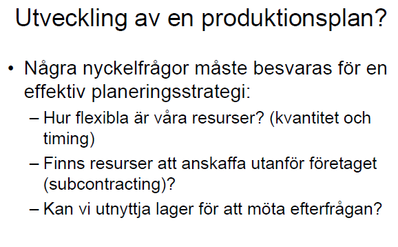 64 Kapacitetsbegränsningar MPS beskriver vidare: Formella länken mellan produktionsplan (aggregerad) och faktisk produktion (specifika produktscheman)