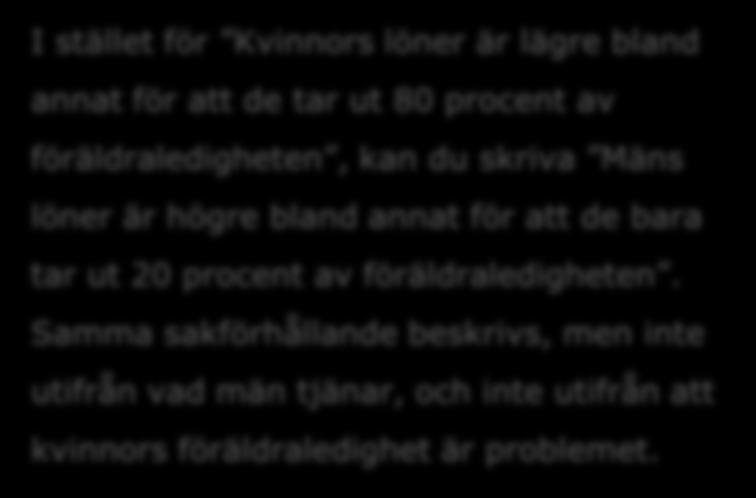 2. Könsstereotyper - Hur framställs kvinnor och män? Kultur är för människor ungefär vad vattnet är för akvariefiskarna. Vi är i den hela tiden utan att tänka så mycket på det.