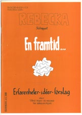 autism- och aspergerförbundet 40 år 15 Rebecka projektet Mellan 1984 och 1989 drev riksföreningen det stora Rebeckaprojektet i Göteborg.