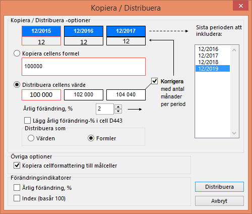 Distribuera som Formel är förvalt i bilden. Det innebär att Invest for Excel skapar formler i kolumner på basis av vad föregående kolumn innehåller, vilket förenklar kalkylarbetet.