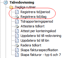 Tidredovisning Omdöpta menypunkter, tidsregistrering I ett led att öka intuitiviteten har menypunkten Registrera tidkort döpts om till Registrera tid/dag och menypunkten Ny tidredovisning har döpts