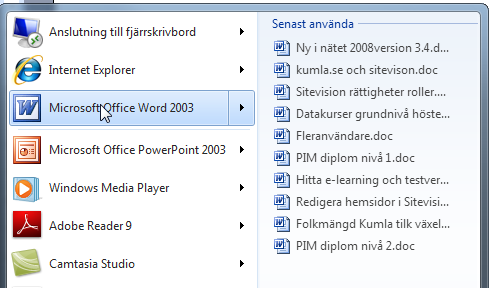 När du för musen över en programikon visas en snabblista med senast använda filer. (gäller inte för alla program, oftast Microsoft Office). Klicka på önskat dokumentnamn för att öppna filen.