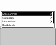 134 Telefon Inkommande samtal Vid inkommande samtal visas en meny där du kan välja att ta emot eller trycka bort samtalet. Välj önskat alternativ.