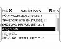 86 Navigation Bekräfta valt namn med OK. Namnet visas på Resor-menyn. Inläggning av delmål under resan Välj den nya resan och därefter Lägg till nytt delmål.