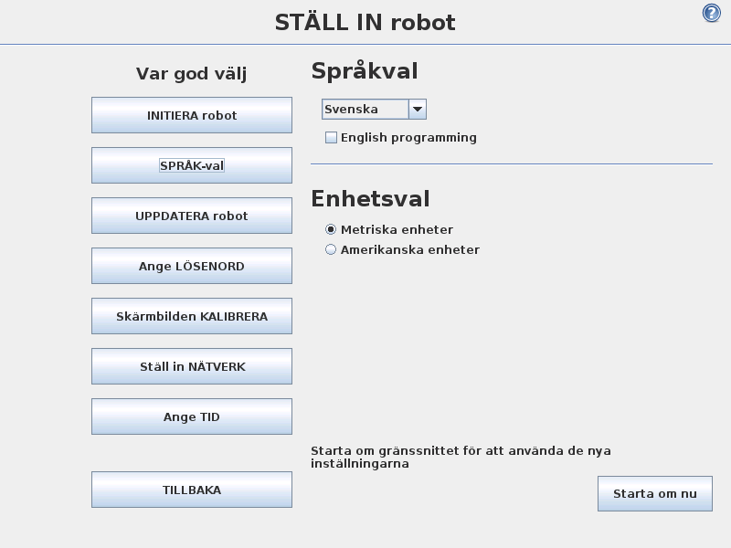 5. Inställning 5.2 Skärmbilden Inställning Initiera Den här skärmbilden används när roboten startas.