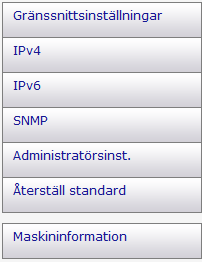 Använda Web Image Monitor 1. Gränssnittsinställningar Gränssnittsinställningar visas. 2. IPv4 IPv4-konfigurationen visas. 3. IPv6 IPv6-konfiguration visas. 4.