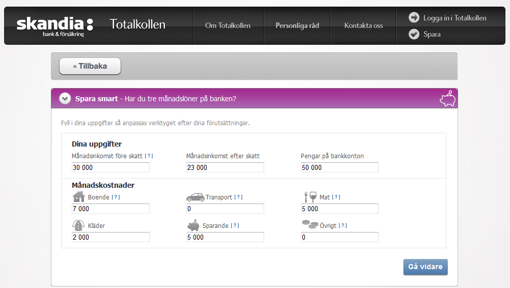 Användaren får göra test som rör vardagsekonomi, spara långsiktigt, pension, lån, kostnader, buffert och försäkringar.