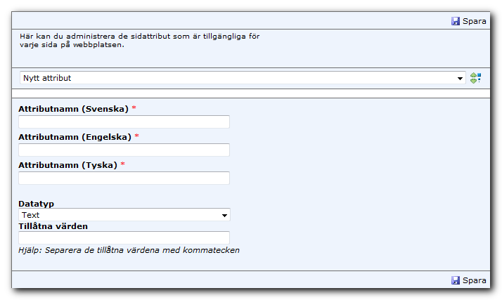 Manual 65 Skapa nytt attribut 1. Välj Nytt attribut i vallistan högst upp. 2. Skriv in ett namn på attributet på de språk som används. 3. Välj datatyp: Text, Numeriskt värde, Ja/Nej eller Datum/tid.