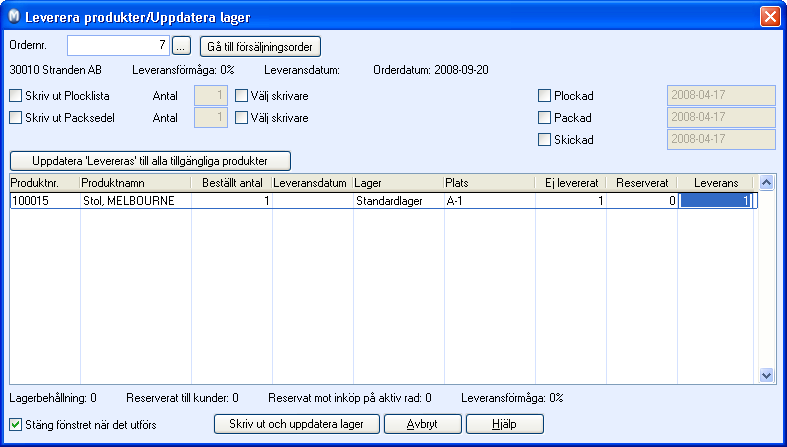 FÖRSÄLJNING Så här gör du en produktleverans: 1. Välj Visa - Lager - Lager - Order, ej levererade. 2.