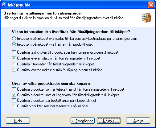 FÖRSÄLJNING Guiden består av 3 steg: Steg 1: Välj om du ska köpa produkterna från standardleverantör eller annan leverantör. Klicka Nästa.