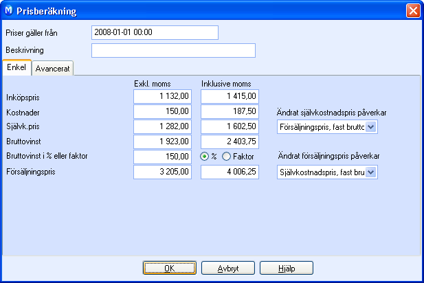 FÖRSÄLJNING Hur ändras produktens pris? Prisberäkning används när du ska räkna ut försäljningspris på en produkt. Denna funktion är uppdelat i 2 flikar; enkel och avancerad.