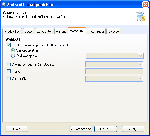 E-HANDEL Så här lägger du ut produkten i webbutiken: 1. Välj Visa - Produkt - Ändra ett urval produkter. 2. Klicka Nästa i guiden som öppnas. 3. Ange ett urval på t.ex.