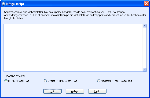 WEBBPLATSINSTÄLLNINGAR Script Via knappen Script kan du ange egendefinierade script eller script från en tredjepartsleverantör. Med hjälp av script kan du t.ex.