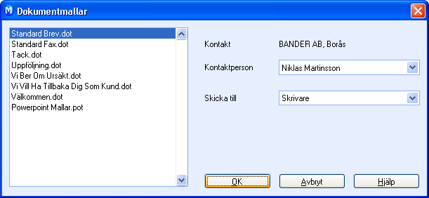 KONTAKTUPPFÖLJNING Standarddokument På kontaktkortet kan du skriva ut flera olika dokumenttyper direkt till kontakten som du är inne på.