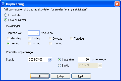 AKTIVITETER OCH KALENDER Så här dupliceras en aktivitet 1. Välj Visa, peka på Aktivitet och klicka på Ny aktivitet. 2.