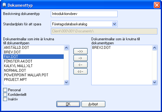 DOKUMENT Dokumentmallar knutna till dokumenttypen För varje dokumenttyp kan du definiera vilka dokumentmallar som ska vara tillgängliga.
