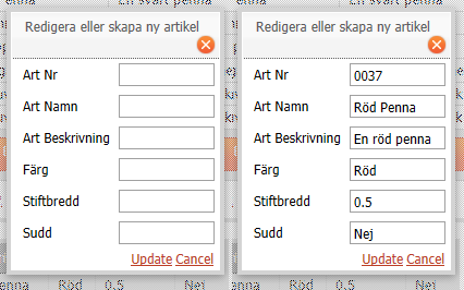 Metod och resultat Figur 30. Jämförelse av popup-formulär. Ett blankt, ett med förifyllda värden. Som kan ses på bilden är det samma formulär, skillnaden är bara att det högra har förifyllda värden.