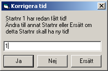 Tidtagning 4-4 Manuell inmatning av tider Inmatning av manuella tider ser ut så här. Fältet Timme accepterar bara talen 1-23! Fältet Tid(mm.ss) har fyra stycken lägen 1.