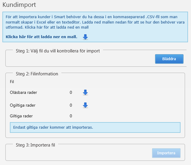 Import kunder Har du redan ett kundregister och vill använda den? I Smart kan du importera dina kunder som kommaseparerad.csv-fil.