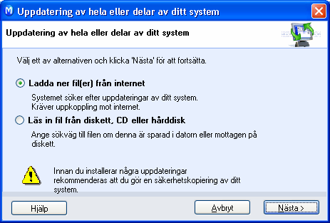 INSTALLATION OCH UPPDATERING Ladda ner systemuppdatering Programvaruleverantören erbjuder med jämna mellanrum systemuppdateringar som laddas ner via Internet.