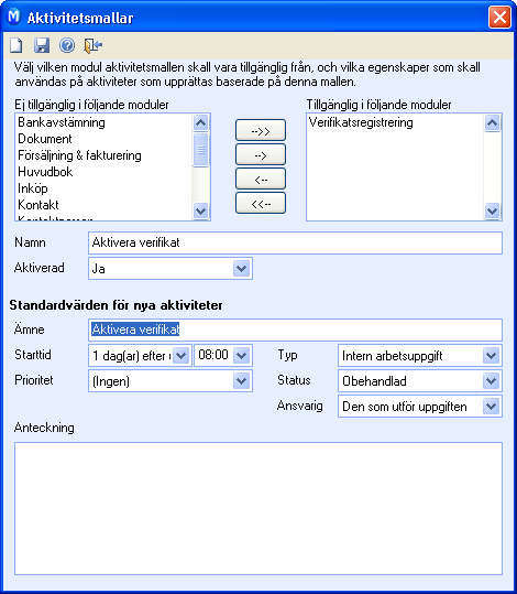 AKTIVITET Under Standardvärden för nya aktiviteter kan du ange Ämne och Starttid för när aktiviteten ska påbörjas, Prioritet, Typ, Status och vem som är Ansvarig för att utföra aktiviteten.