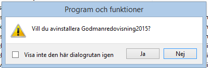 Avinstallera Godman Redovisning Godman Redovisning avinstallerar du via kontrollpanelen.