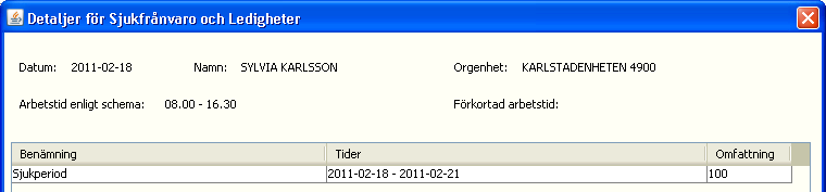 Användarhandbok EGENRAPPORTERING Sida 13-2 Övre delen av fönstret Detaljer för Sjukfrånvaro och Ledigheter. 13.2 Lägga till tidredovisning 1 Välj period. Innevarande period är förvald. 2 Välj vecka.