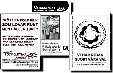 SP, RS och Osynliga Partiet: Vänstern och valet I vår huvudartikel förklarade vi varför Arbetarmakt uppmanar arbetare och vänsteraktivister att i höstens val rösta på s eller v, men ta strid för en