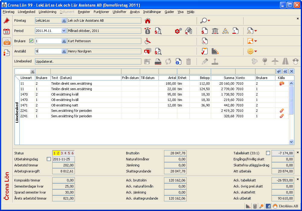 Çrona Lön LSS Inställningar 2 Inställningar Med tilläggsmodulen LSS ändras huvudbilden i löneprogrammet. Det har tillkommit en ny panel i huvudbilden. En LSS-panel där du väljer brukare.